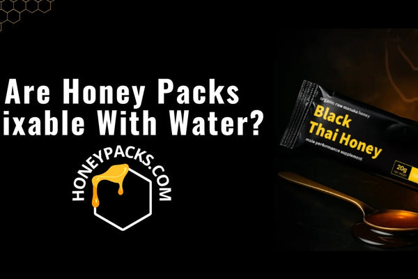 Are Honey Packs Mixable With Water? What Really Happens